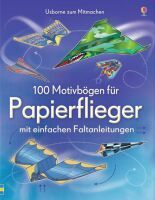 Usborne Verlag 100 Motivbögen für Papierflieger