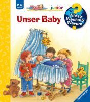 Ravensburger 32741 Wieso? Weshalb? Warum? junior, Band 12: Unser Baby WWW-junior (ab 01/06)