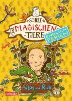 Carlsen Die Schule der magischen Tiere - Endlich Ferien 2: Silas und Rick