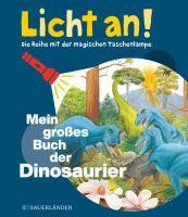 FISCHER Sauerländer Licht an! Mein großes Buch der Dinosaurier NEU