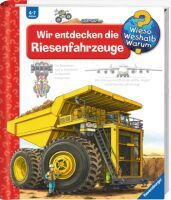 Ravensburger 32897 Wieso? Weshalb? Warum?, Band 6: Wir entdecken die Riesenfahrzeuge WWW-Standard (a