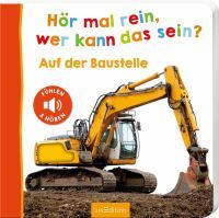 ars Edition Hör mal rein, wer kann das sein?  Auf der Baustelle