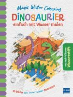 Ullmann Medien GmbH Magic Water Colouring - Dinosaurier einfach mit Wasser malen