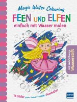  Magic Water Colouring - Feen und Elfen einfach mit Wasser malen