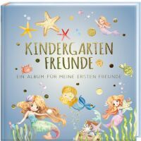  Kindergartenfreunde  MEERJUNGFRAU: ein Album für meine ersten Freunde (Freundebuch Kindergarten 3 