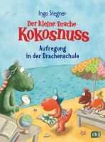 cbj Der kleine Drache Kokosnuss  Aufregung in der Drachenschule