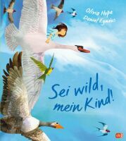 Penguin Random House Verlagsgruppe Sei wild, mein Kind!