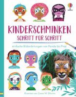 Usborne Verlag Kinderschminken - Schritt für Schritt