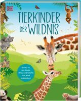 Dorling Kindersley Verlag GmbH Tierkinder der Wildnis