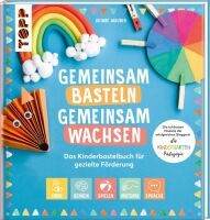 TOPP Gemeinsam Basteln, gemeinsam wachsen - Das Kinderbastelbuch für gezielte Förderung