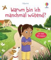 Usborne Verlag Aufklappen und Gefühle verstehen: Warum bin ich manchmal wütend?