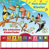  Die schönsten Kinderlieder - Mein erstes Klavier - Pappbilderbuch mit Klaviertastatur, 9 Kinderlied