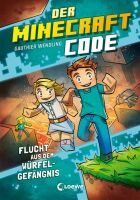 Loewe Der Minecraft Code (Band 1) - Flucht aus dem Würfel-Gefängnis