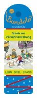 Arena Verlag GmbH Barnhusen, Friederike: Bandolo  Spiele zur Verkehrserziehung