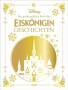 Carlsen Verlag GmbH Disney: Das große goldene Buch der Eiskönigin-Geschichten